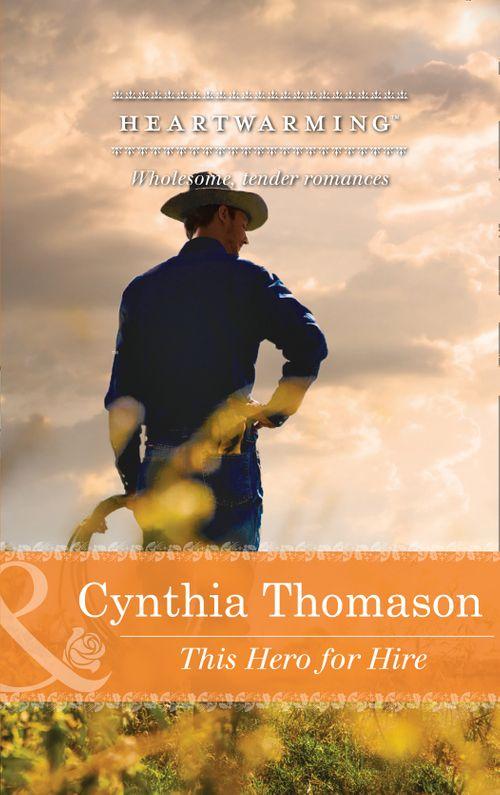 This Hero for Hire (Mills &amp; Boon Heartwarming): First edition