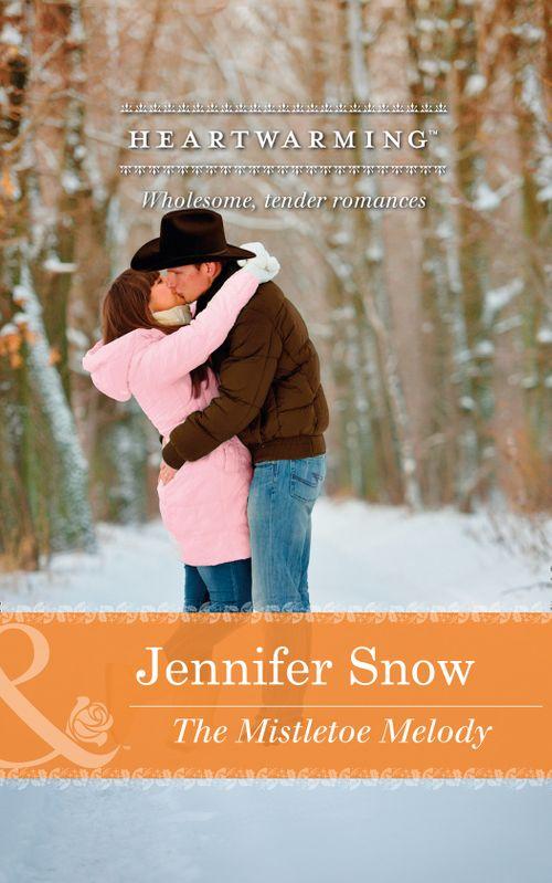 A Brookhollow Story - The Mistletoe Melody (Mills &amp; Boon Heartwarming) (A Brookhollow Story, Book 4): First edition