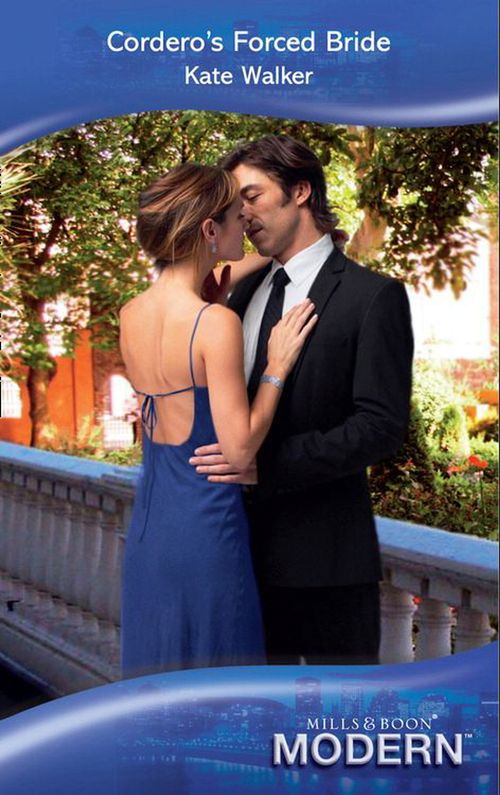 Cordero&#39;s Forced Bride (Mills &amp; Boon Modern): First edition