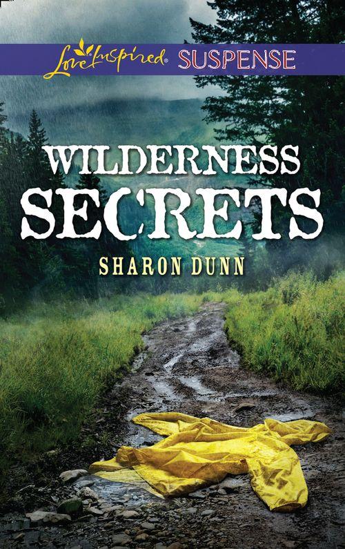 Wilderness Secrets (Mills &amp; Boon Love Inspired Suspense)