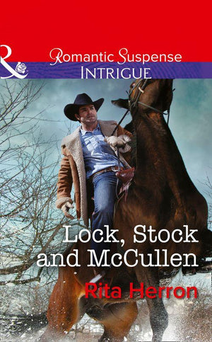The Heroes of Horseshoe Creek - Lock, Stock and McCullen (Mills &amp; Boon Intrigue) (The Heroes of Horseshoe Creek, Book 1): First edition