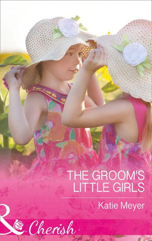 Proposals in Paradise - The Groom&#39;s Little Girls (Mills &amp; Boon Cherish) (Proposals in Paradise, Book 2)