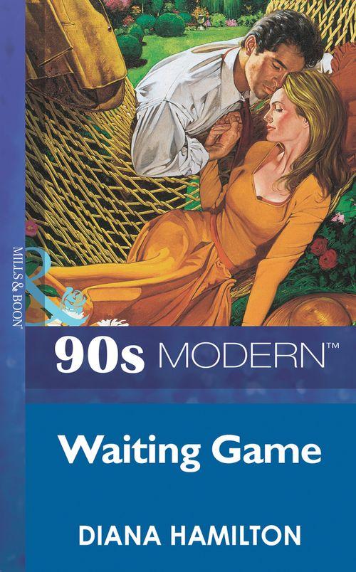 Waiting Game (Mills &amp; Boon Vintage 90s Modern): First edition