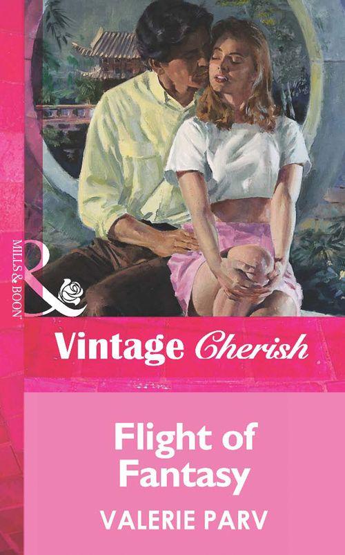 Flight of Fantasy (Mills &amp; Boon Vintage Cherish): First edition