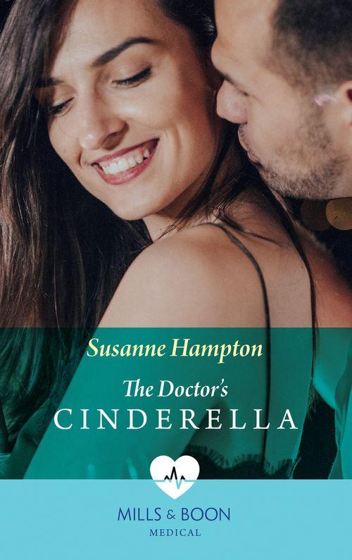 The Doctor&#39;s Cinderella (Mills &amp; Boon Medical)
