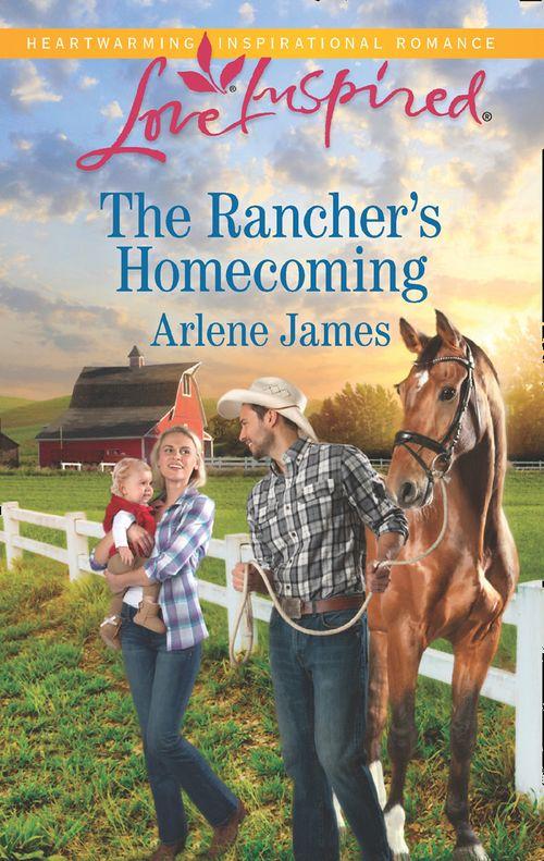 The Prodigal Ranch - The Rancher&#39;s Homecoming (Mills &amp; Boon Love Inspired) (The Prodigal Ranch, Book 1)