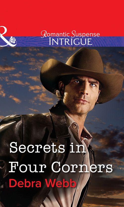 Secrets in Four Corners (Mills &amp; Boon Intrigue): First edition