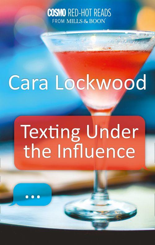 Texting Under the Influence: First edition