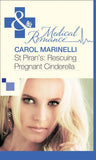 St Piran’s: Rescuing Pregnant Cinderella (Mills & Boon Medical): First edition (9781472059895)