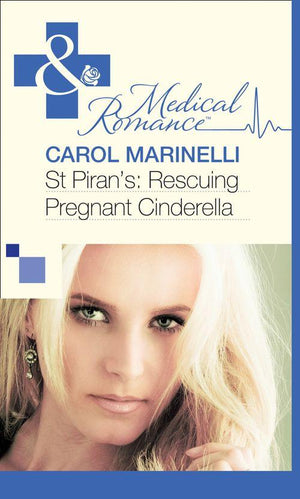 St Piran’s: Rescuing Pregnant Cinderella (Mills & Boon Medical): First edition (9781472059895)