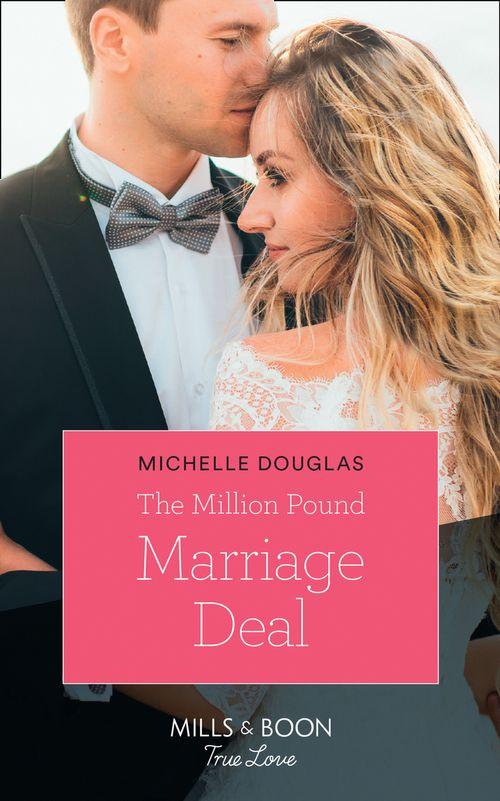 The Million Pound Marriage Deal (Mills &amp; Boon True Love)