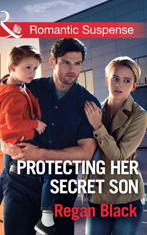 Protecting Her Secret Son (Mills & Boon Romantic Suspense) (Escape Club Heroes, Book 3) (9781474063289)
