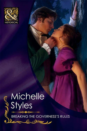 Breaking The Governess's Rules (Mills & Boon Historical): First edition (9781408923191)