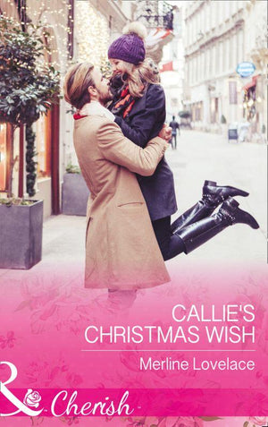 Three Coins in the Fountain - Callie&#39;s Christmas Wish (Mills &amp; Boon Cherish) (Three Coins in the Fountain, Book 3)