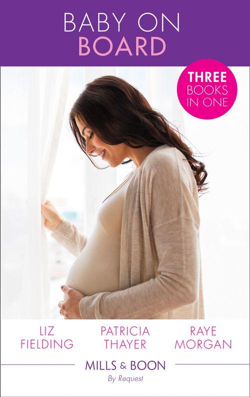 Baby on Board: Secret Baby, Surprise Parents / Her Baby Wish / Keeping Her Baby&#39;s Secret (Mills &amp; Boon By Request): First edition