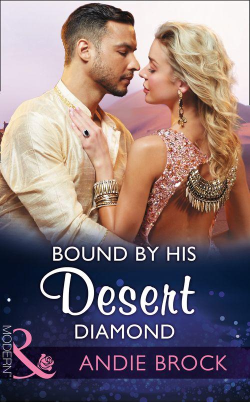 Wedlocked! - Bound By His Desert Diamond (Mills &amp; Boon Modern) (Wedlocked!, Book 82)