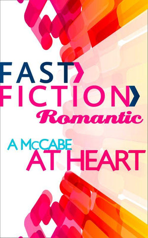A McCabe at Heart (Fast Fiction): First edition