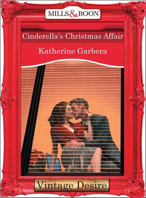 King of Hearts - Cinderella&#39;s Christmas Affair (Mills &amp; Boon Desire) (King of Hearts, Book 2): First edition