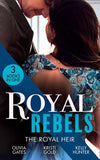 Royal Rebels: The Royal Heir: Pregnant by the Sheikh (The Billionaires of Black Castle) / The Sheikh's Secret Heir / Shock Heir for the Crown Prince (9780263299373)