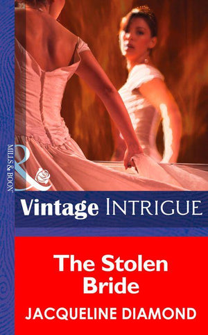 The Stolen Bride (Mills &amp; Boon Intrigue): First edition