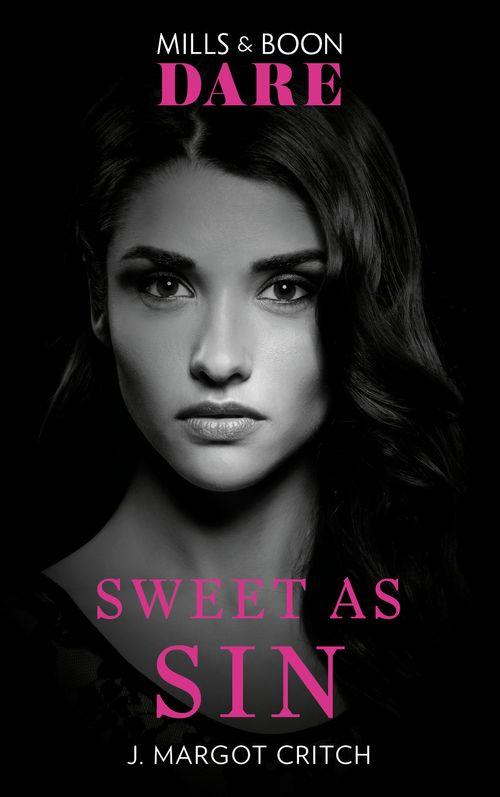 Sin City Brotherhood - Sweet As Sin (Mills &amp; Boon Dare) (Sin City Brotherhood, Book 3)