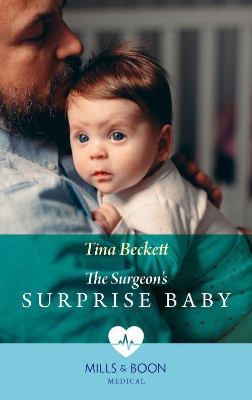 The Surgeon&#39;s Surprise Baby (Mills &amp; Boon Medical)