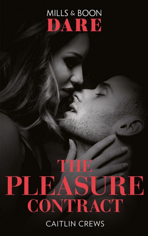 Summer Seductions - The Pleasure Contract (Mills &amp; Boon Dare) (Summer Seductions, Book 1)