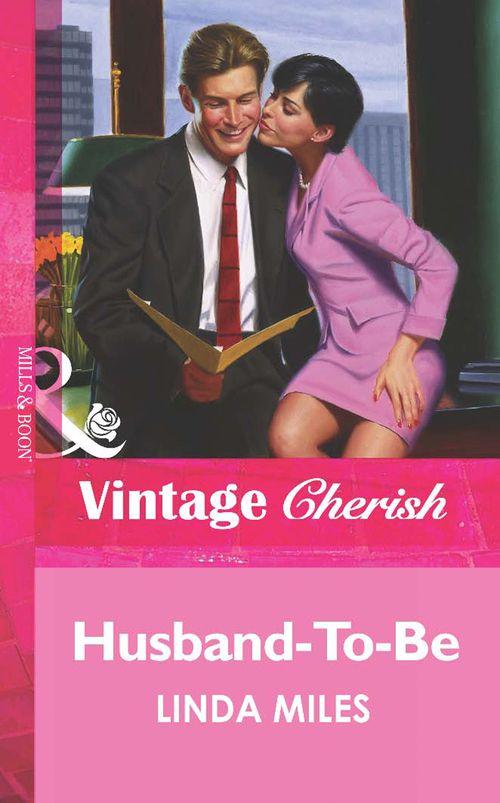 Husband-To-Be (Mills &amp; Boon Vintage Cherish): First edition