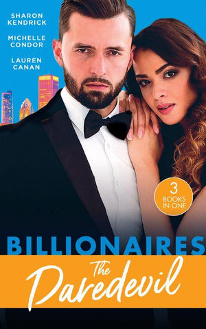 Billionaires: The Daredevil: Claimed for Makarov&#39;s Baby / Defying the Billionaire&#39;s Command / Redeeming the Billionaire SEAL