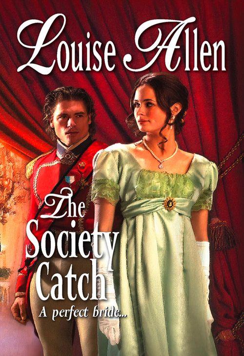 The Society Catch (Mills &amp; Boon Historical)
