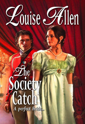 The Society Catch (Mills &amp; Boon Historical)