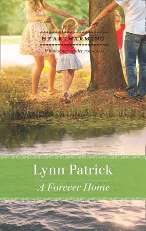 A Forever Home (Mills &amp; Boon Heartwarming): First edition