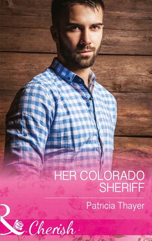 Rocky Mountain Twins - Her Colorado Sheriff (Mills &amp; Boon Cherish) (Rocky Mountain Twins, Book 3)