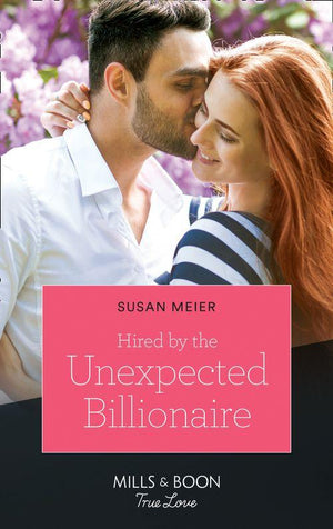 The Missing Manhattan Heirs - Hired By The Unexpected Billionaire (Mills &amp; Boon True Love) (The Missing Manhattan Heirs, Book 3)