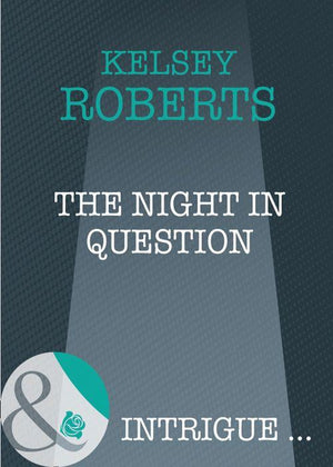 The Rose Tattoo - The Night in Question (Mills &amp; Boon Intrigue) (The Rose Tattoo, Book 10): First edition