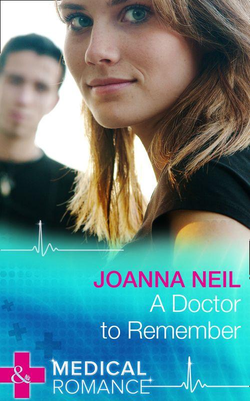 A Doctor To Remember (Mills & Boon Medical): First edition (9781472045256)