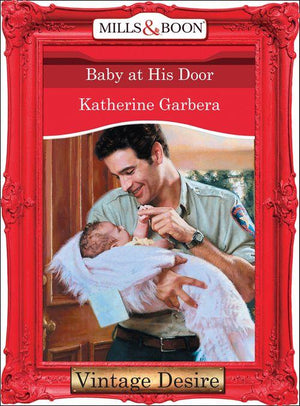 Baby at his Door (Mills &amp; Boon Desire): First edition