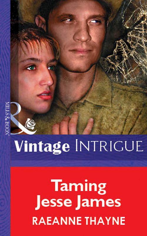 Taming Jesse James (Mills &amp; Boon Vintage Intrigue): First edition