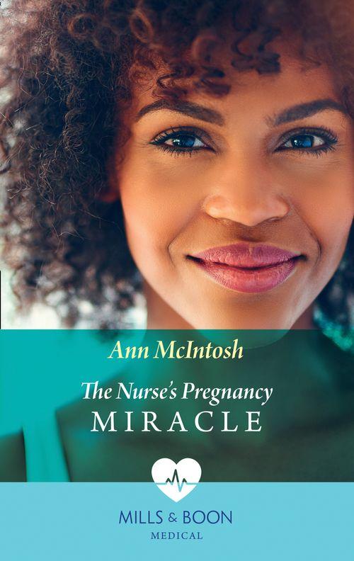 The Nurse&#39;s Pregnancy Miracle (Mills &amp; Boon Medical)