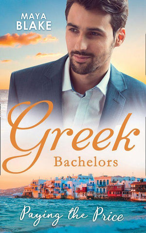 Greek Bachelors: Paying The Price: What the Greek&#39;s Money Can&#39;t Buy / What the Greek Can&#39;t Resist / What The Greek Wants Most