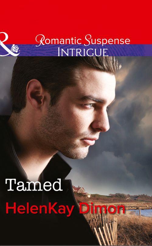 Corcoran Team: Bulletproof Bachelors - Tamed (Mills &amp; Boon Intrigue) (Corcoran Team: Bulletproof Bachelors, Book 3): First edition