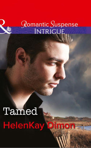 Corcoran Team: Bulletproof Bachelors - Tamed (Mills &amp; Boon Intrigue) (Corcoran Team: Bulletproof Bachelors, Book 3): First edition