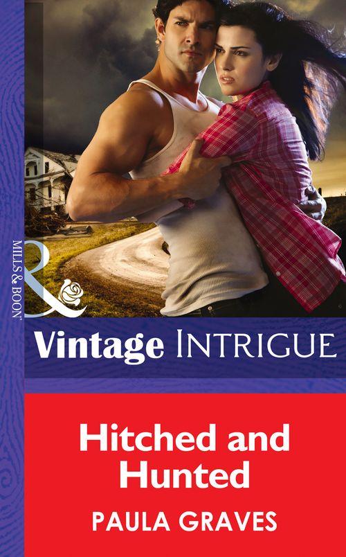 Hitched And Hunted (Mills &amp; Boon Intrigue): First edition