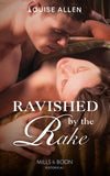 Ravished by the Rake (Mills & Boon Historical) (Danger & Desire, Book 1): First edition (9781408923528)