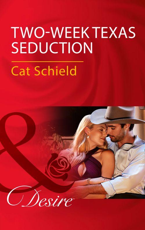 Two-Week Texas Seduction (Mills &amp; Boon Desire)