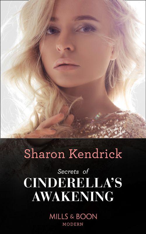 Secrets Of Cinderella&#39;s Awakening (Mills &amp; Boon Modern)