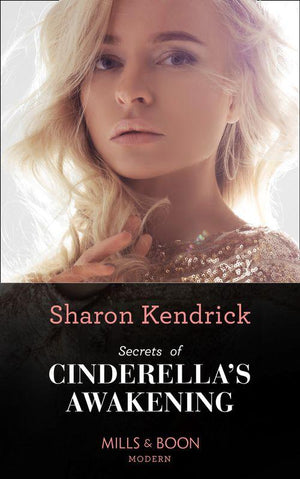 Secrets Of Cinderella&#39;s Awakening (Mills &amp; Boon Modern)