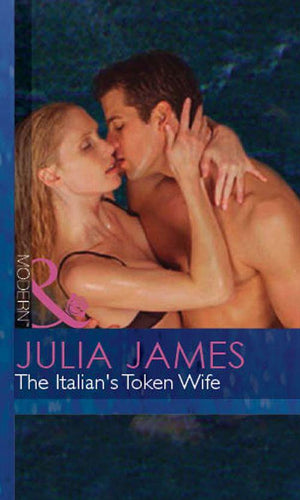 The Italian's Token Wife (Mills & Boon Modern): First edition (9781472031723)
