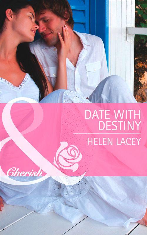 Date with Destiny (Mills &amp; Boon Cherish): First edition