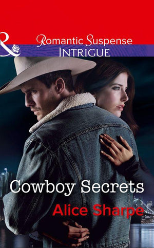 Cowboy Secrets (Mills & Boon Intrigue) (The Brothers of Hastings Ridge Ranch, Book 3) (9781474039727)
